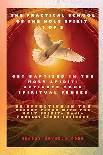 The Practical School of the Holy Spirit - Part 1 of 8 - Activate Your Spiritual Senses
