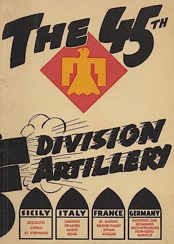 The 45th Infantry Division Field Artillery Unit History