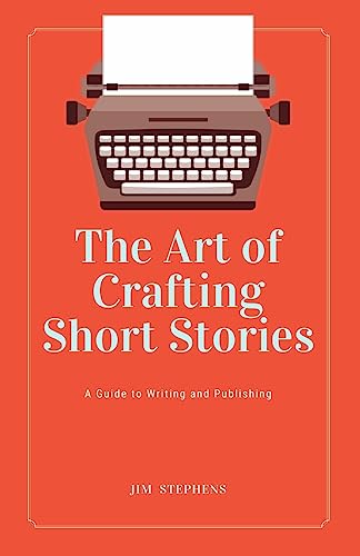 The Art of Crafting Short Stories