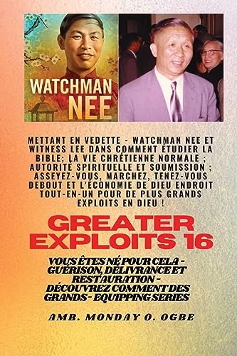 Grands Exploits - 16 Mettant en vedette Watchman Nee et Witness Lee dans Comment étudier la Bible..