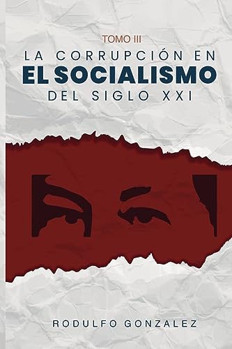 La corrupción en el Socialismo del Siglo XXI
