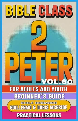 Bible Class for Adults and Youth Beginner's Guide - 2 Peter