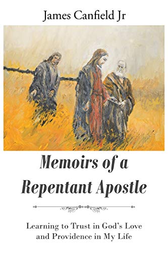 MEMOIRS OF A REPENTANT APOSTLE