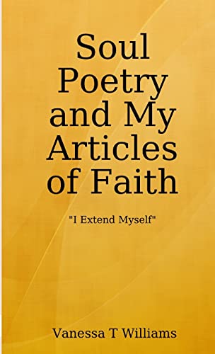 Soul Poetry and My Articles of Faith