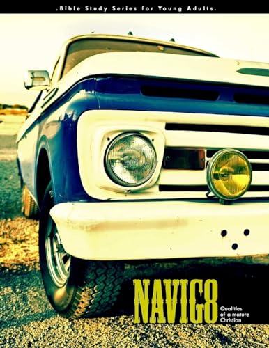 Navig8 - Characteristics of a Mature Christian