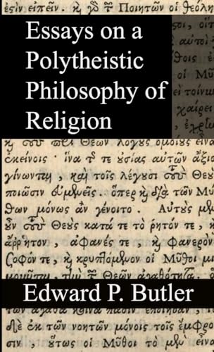 Essays on a Polytheistic Philosophy of Religion