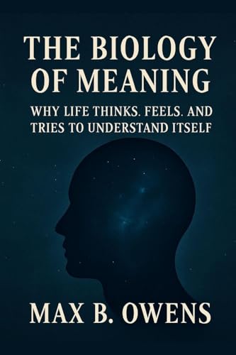 The Biology of Meaning