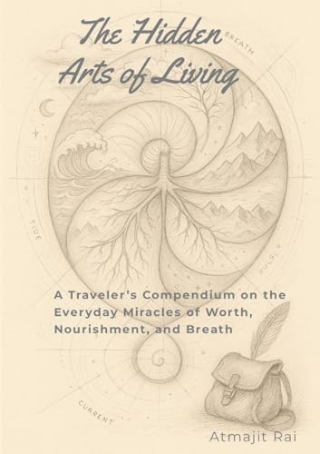 The Hidden Arts of Living
