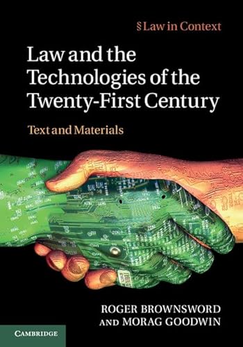 Law and the Technologies of the Twenty-First Century