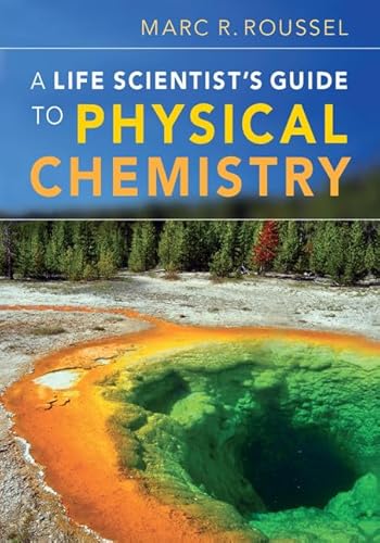 A Life Scientist's Guide to Physical Chemistry