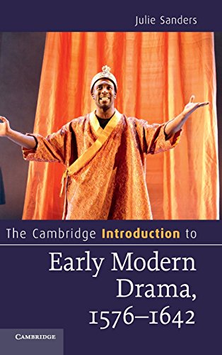 The Cambridge Introduction to Early Modern Drama,             1576-1642