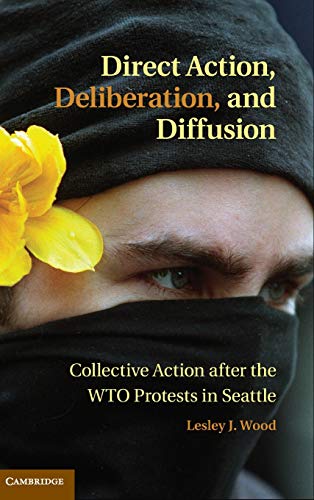 Direct Action, Deliberation, and Diffusion