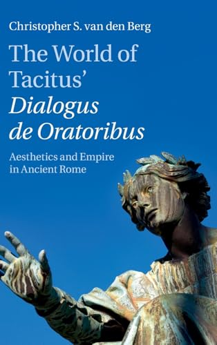 The World of Tacitus' Dialogus de Oratoribus