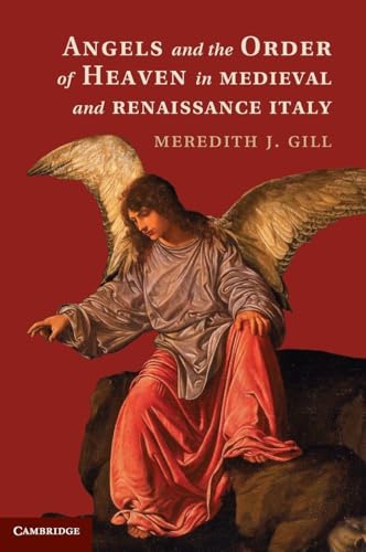 Angels and the Order of Heaven in Medieval and Renaissance Italy