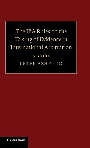 The Iba Rules on the Taking of Evidence in International Arbitration