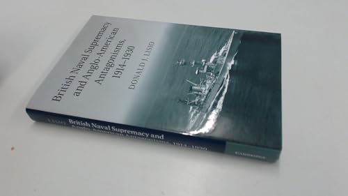 British Naval Supremacy and Anglo-American Antagonisms, 1914-1930