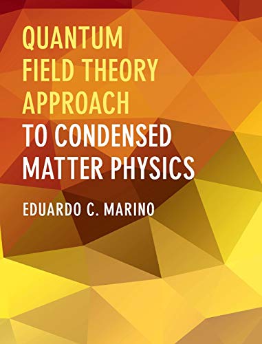 Quantum Field Theory Approach to Condensed Matter             Physics