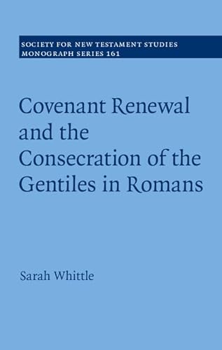 Covenant Renewal and the Consecration of the Gentiles in Romans