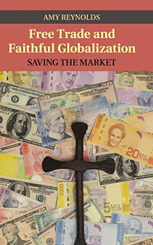 Free Trade and Faithful Globalization