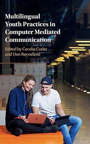 Multilingual Youth Practices in Computer Mediated             Communication