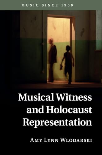 Musical Witness and Holocaust Representation