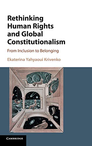 Rethinking Human Rights and Global Constitutionalism