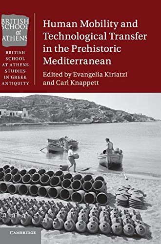 Human Mobility and Technological Transfer in the Prehistoric Mediterranean