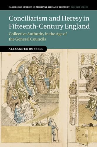 Conciliarism and Heresy in Fifteenth-Century England