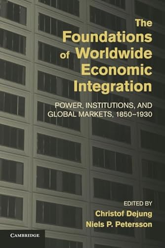 The Foundations of Worldwide Economic Integration