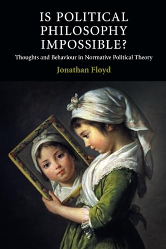 Is Political Philosophy Impossible?