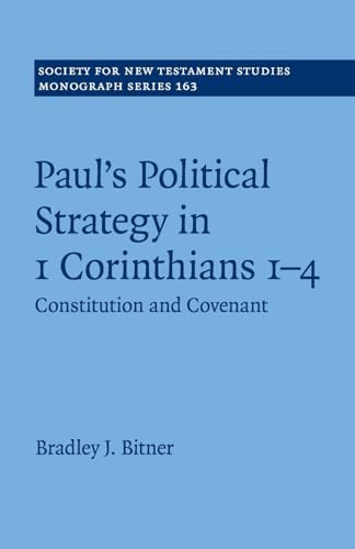 Paul's Political Strategy in 1 Corinthians 1-4