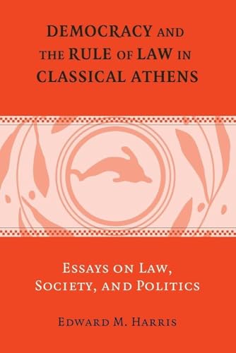 Democracy and the Rule of Law in Classical Athens