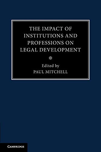 The Impact of Institutions and Professions on Legal Development