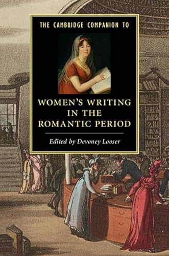 The Cambridge Companion to Women's Writing in the Romantic Period