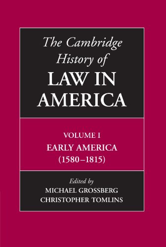 The Cambridge History of Law in America, Volume I