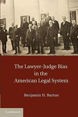 The Lawyer-Judge Bias in the American Legal             System