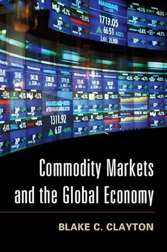 Commodity Markets and the Global Economy