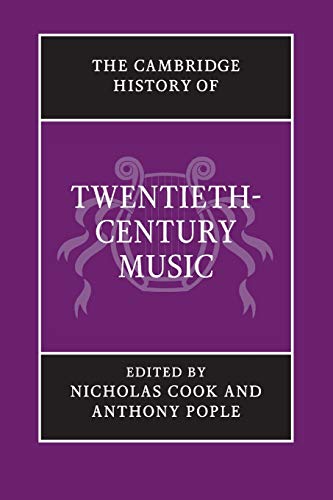 The Cambridge History of Twentieth-Century             Music