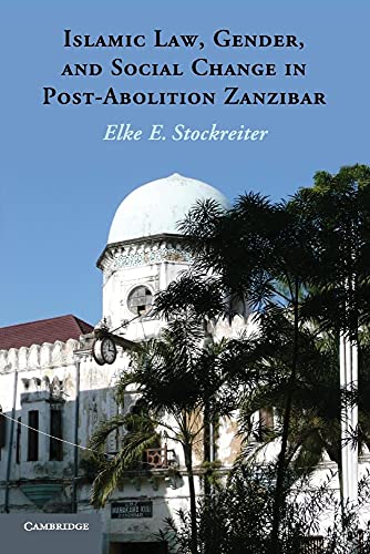 Islamic Law, Gender, and Social Change in Post-Abolition Zanzibar