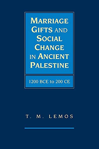 Marriage Gifts and Social Change in Ancient             Palestine