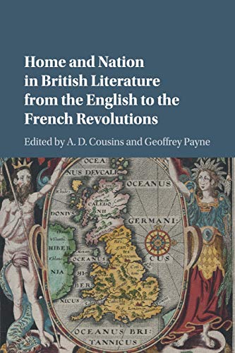 Home and Nation in British Literature from the English to the French             Revolutions