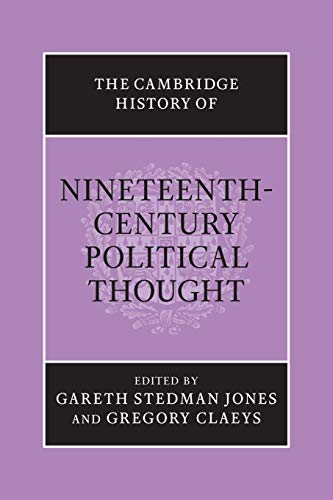 The Cambridge History of Nineteenth-Century Political Thought