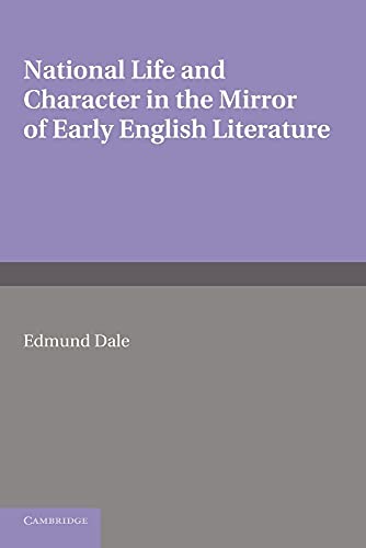 National Life and Character in the Mirror of Early English Literature. by Edmund Dale
