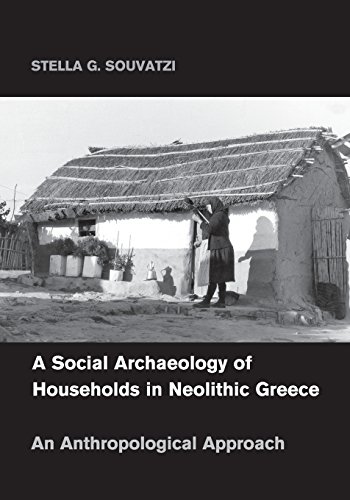 A Social Archaeology of Households in Neolithic             Greece