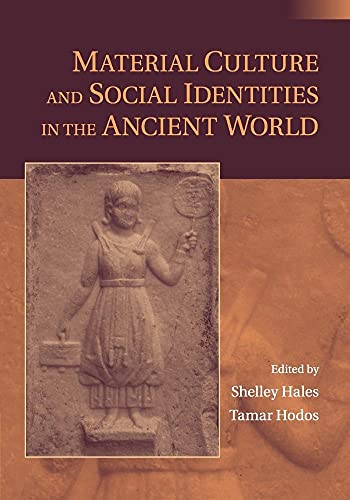 Material Culture and Social Identities in the Ancient             World
