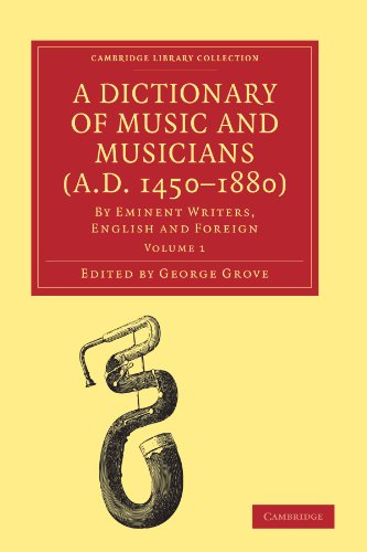 A Dictionary of Music and Musicians (A.D. 1450-1880)