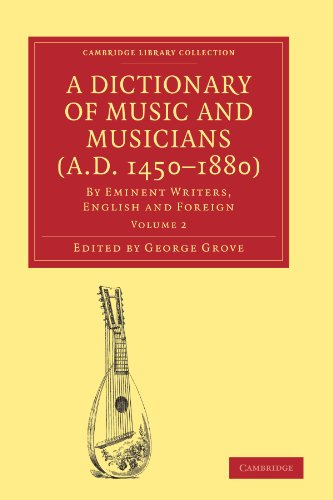 A Dictionary of Music and Musicians (A.D. 1450-1880)
