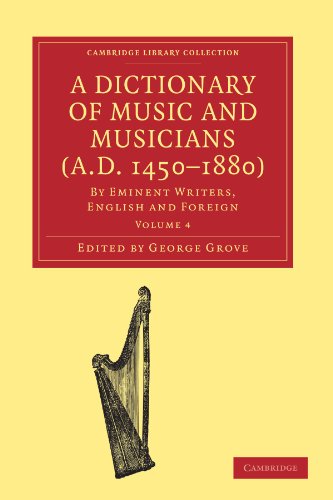 A Dictionary of Music and Musicians (A.D. 1450-1880 )