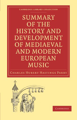 Summary of the History and Development of Mediaeval and Modern European Music