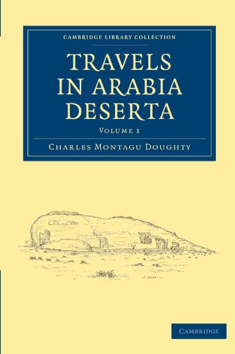 Travels in Arabia Deserta - Volume 1